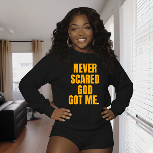 Never Scared—God Got Me
