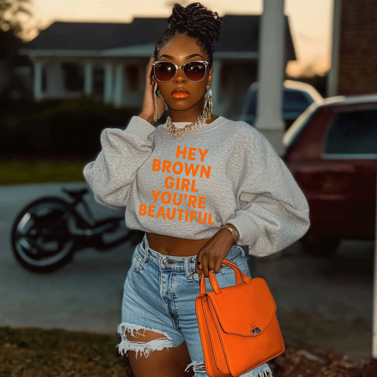 Hey Brown Girl Youβre Beautiful