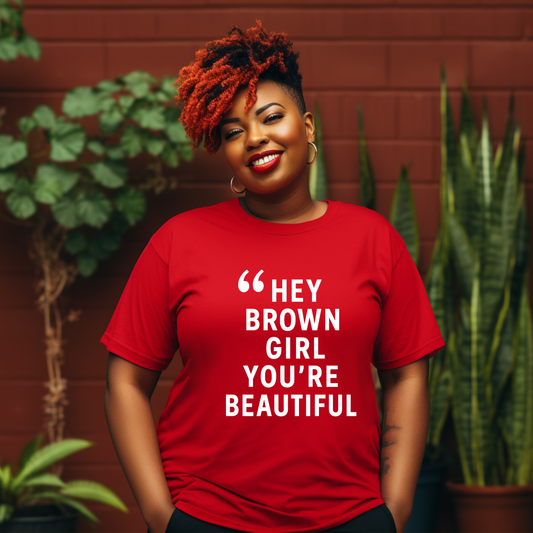Hey Brown Girl Youβre Beautiful