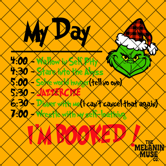 My Day — I’m Booked! - Grinch-Inspired Christmas PNG Digital Download