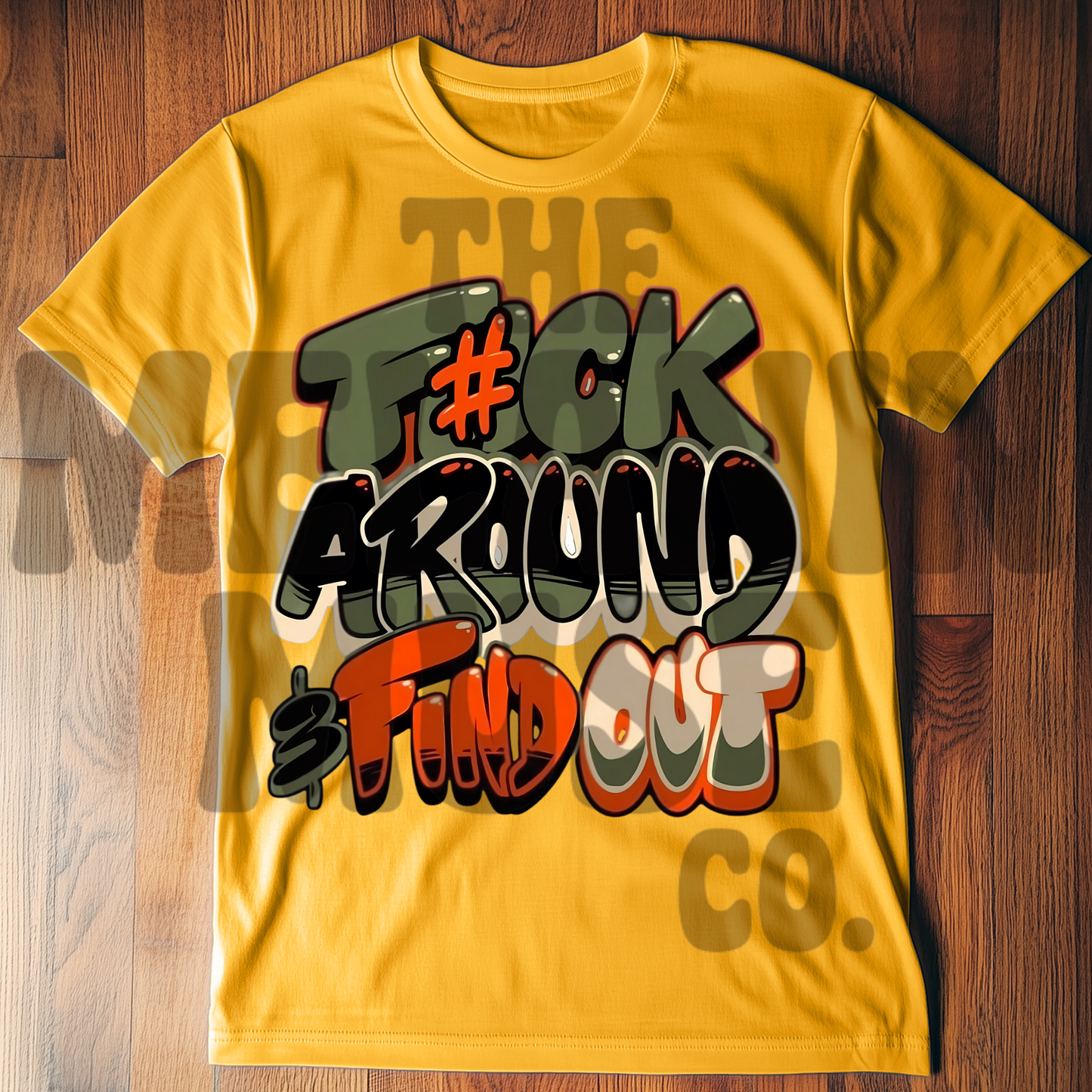 F*ck Around & Find Out Tee