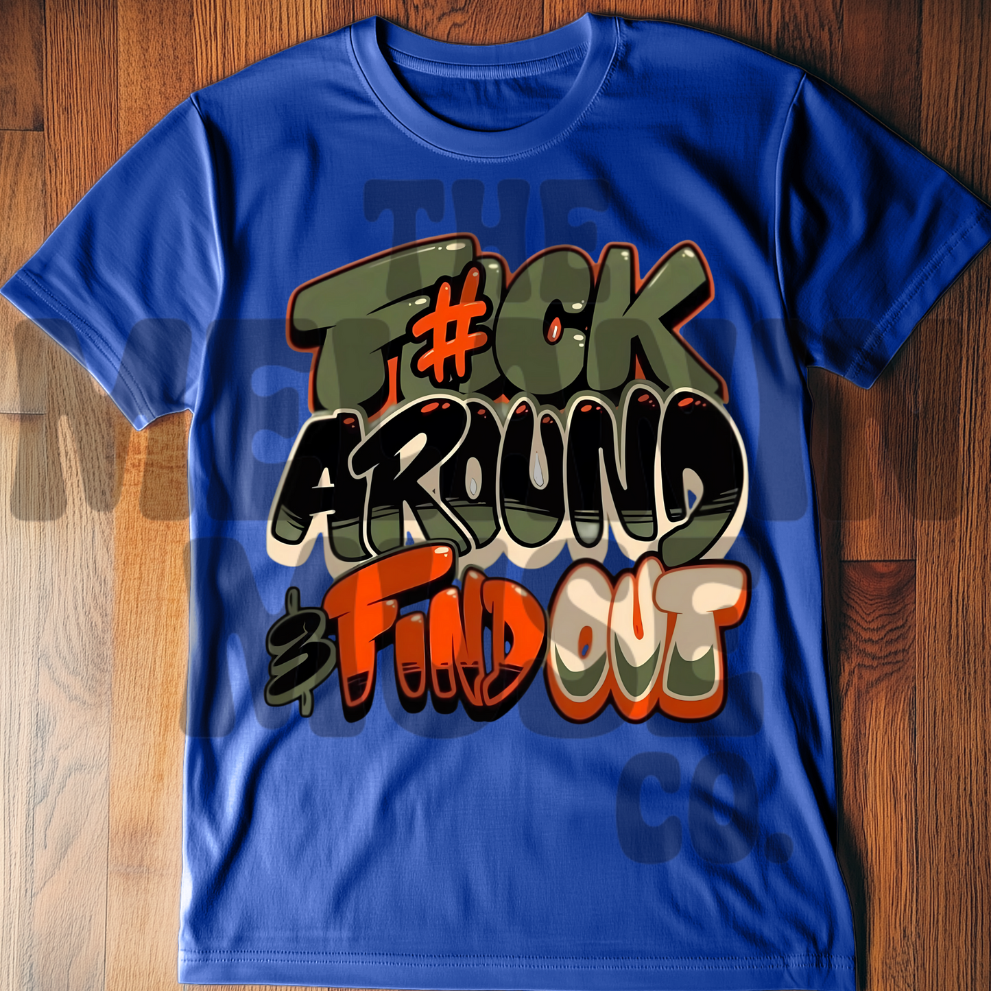 F*ck Around & Find Out Tee