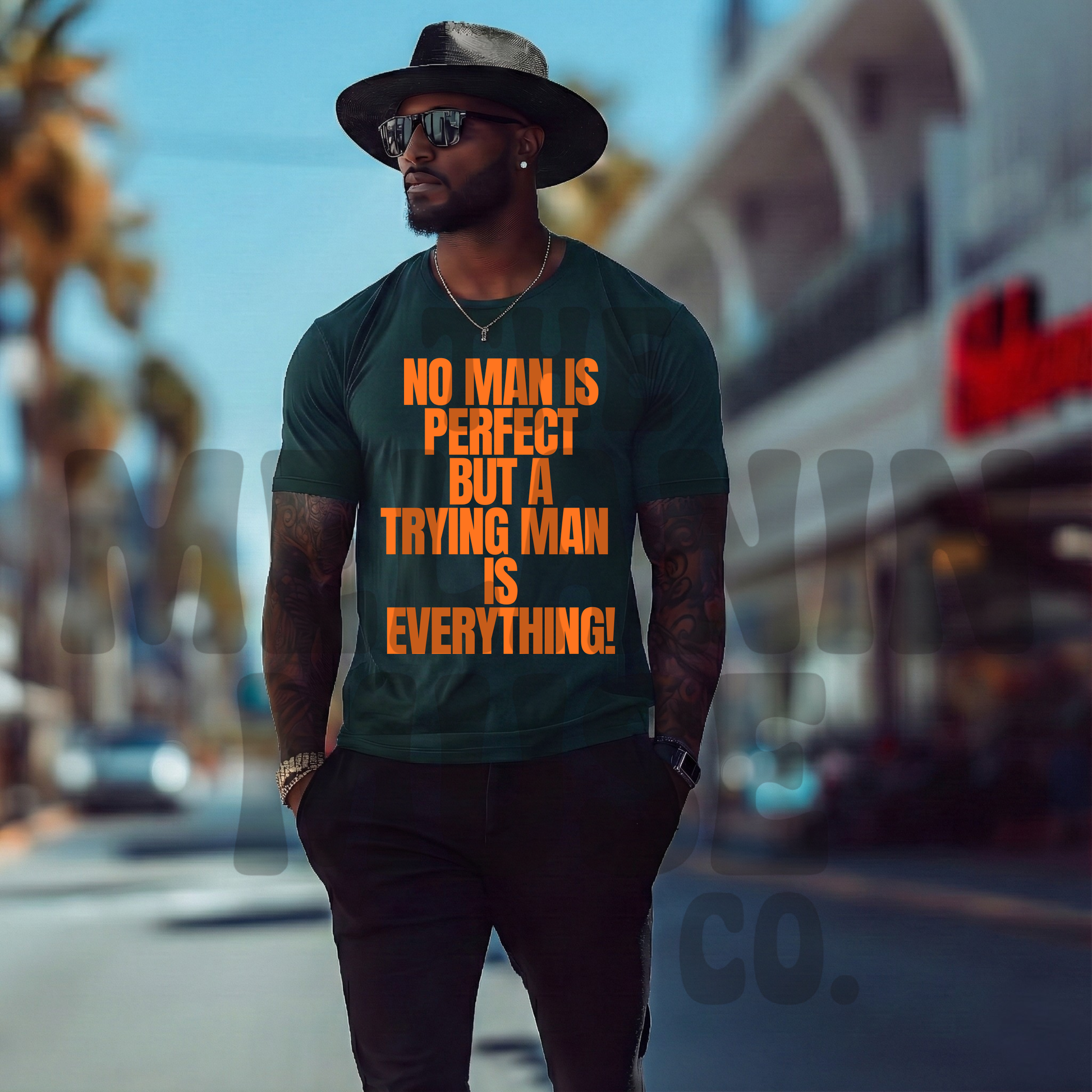 No Man Is Perfect But A Trying Man Is Everything Shirt | The No Man Is Perfect But A Trying Man Is Everything Shirt | The