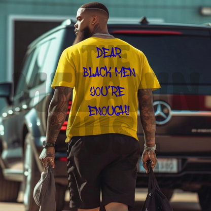 Dear Black Men You’re Enough