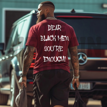 Dear Black Men You’re Enough