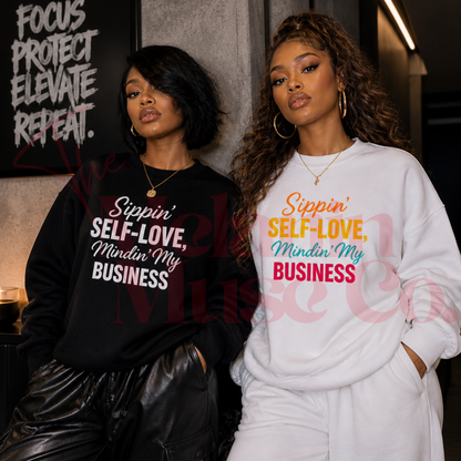 Sippin’ Self-Love, Mindin’ My Business