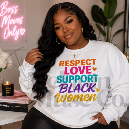 Respect Love Support Black Women