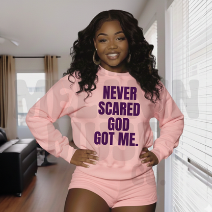 Never Scared—God Got Me