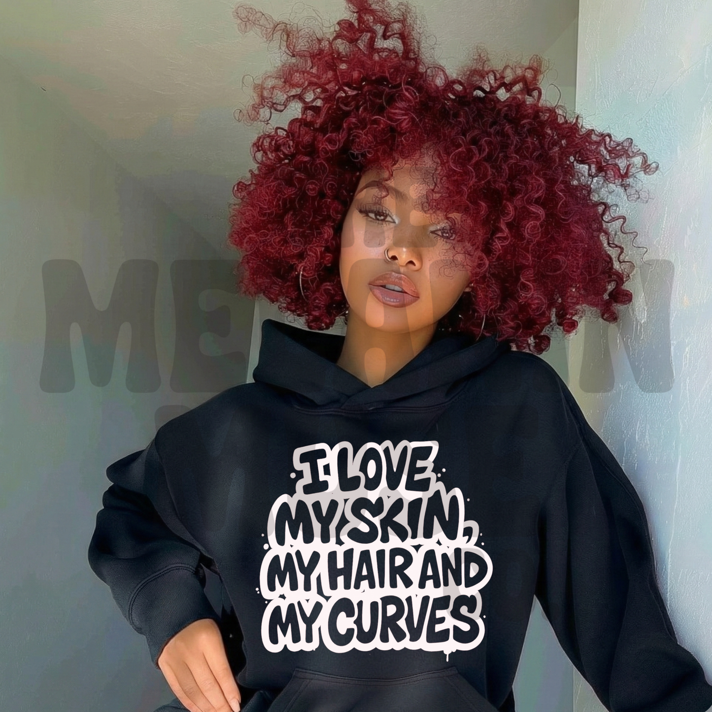I Love My Skin, My Hair & My Curves