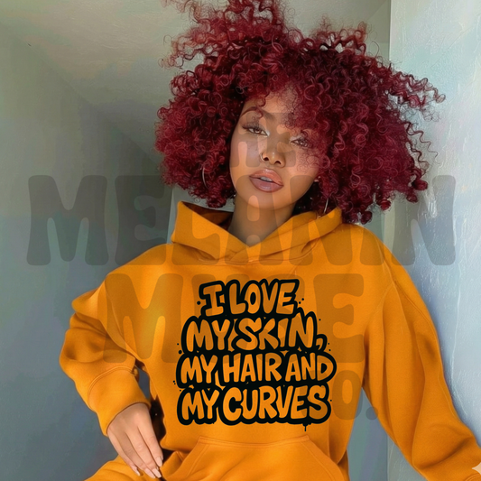 I Love My Skin, My Hair & My Curves