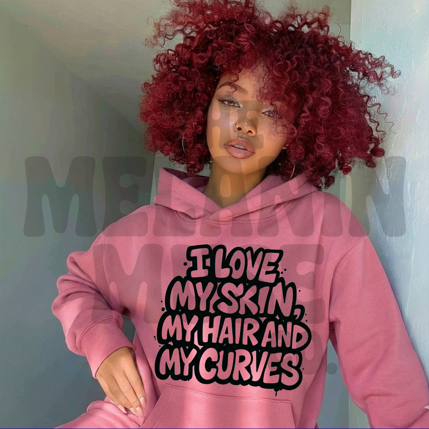 I Love My Skin, My Hair & My Curves