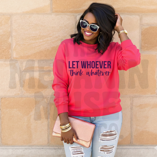 Let Whoever Think Whatever!