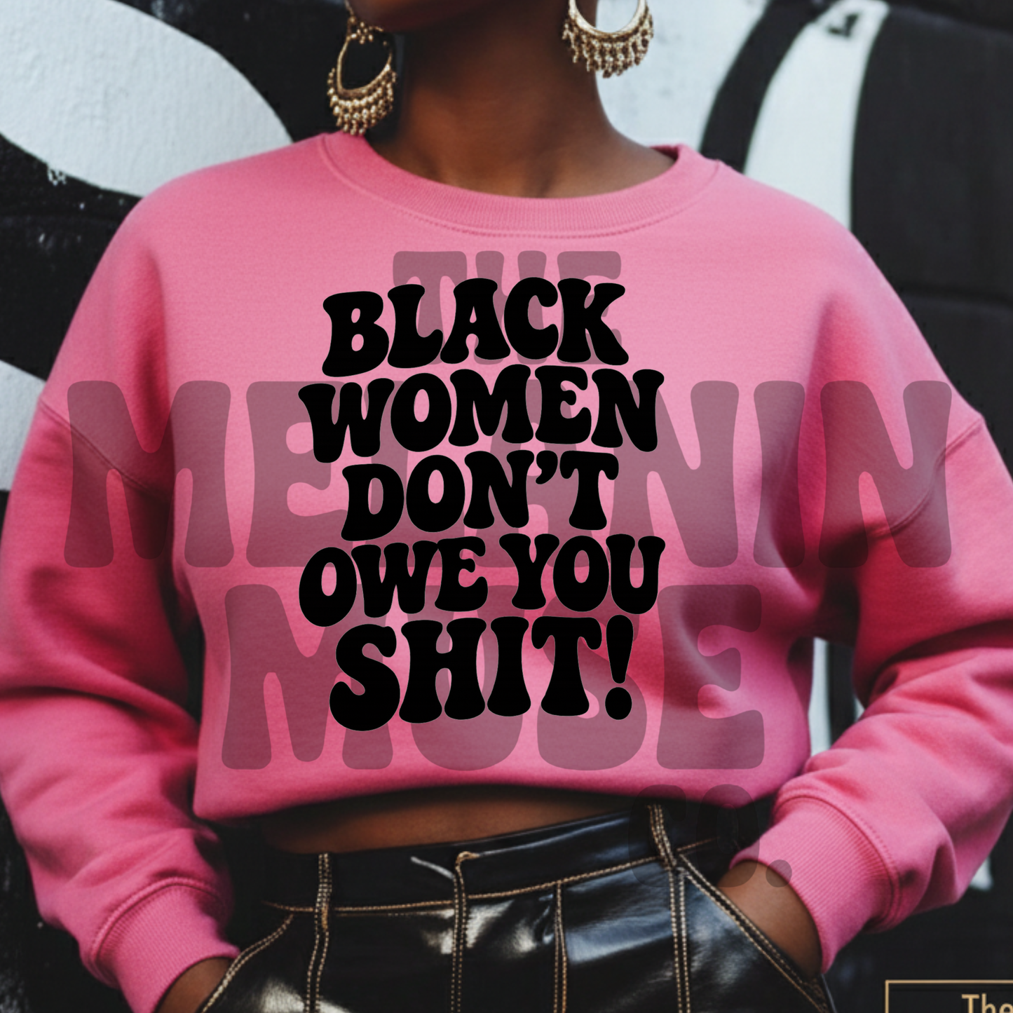 Black Women Don't Owe You Sh*t