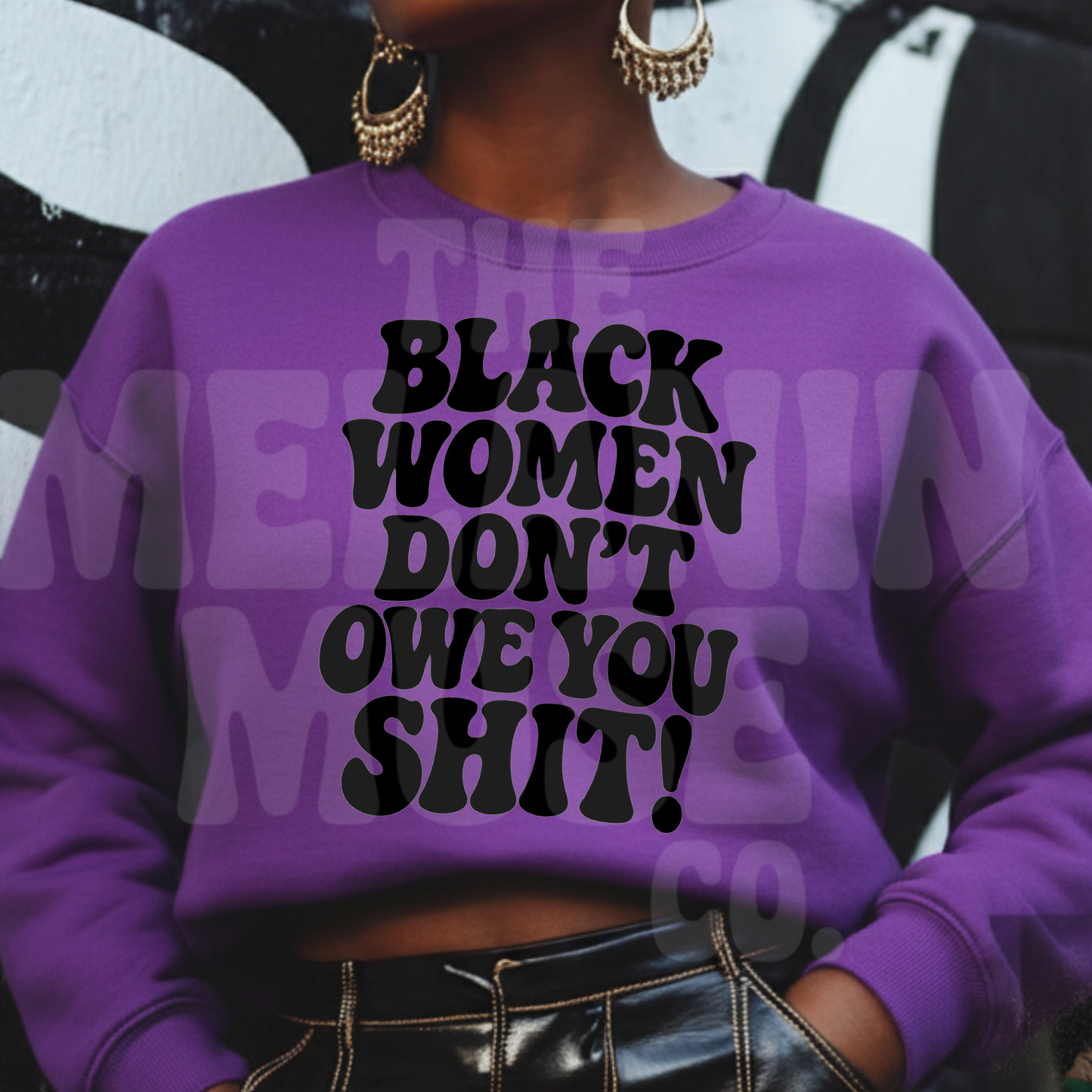Black Women Don't Owe You Sh*t