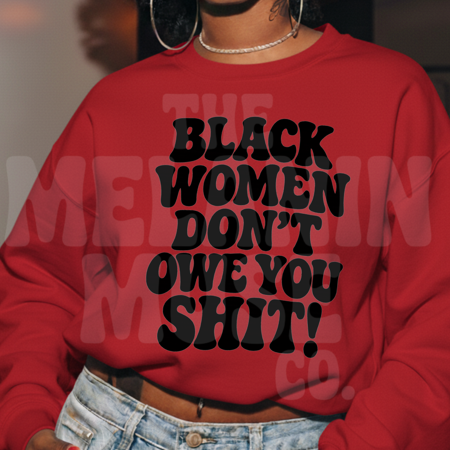 Black Women Don't Owe You Sh*t