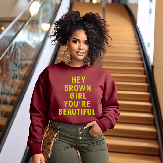 Hey Brown Girl You’re Beautiful
