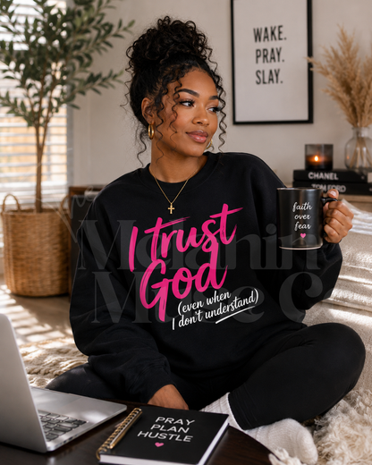 I Trust God (Even When I Don't Understand)