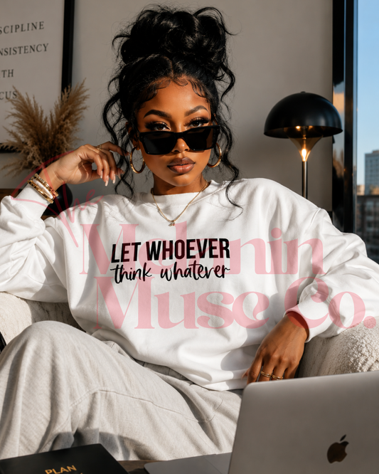 Let Whoever Think Whatever!