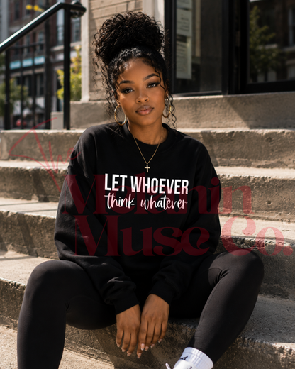 Let Whoever Think Whatever!