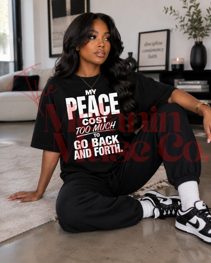 My Peace Costs Too Much – Go Back and Forth
