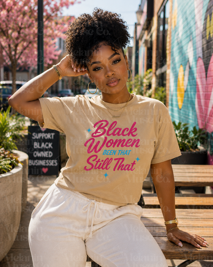 Black Women Been That, Still That