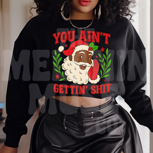 Melanin You Ain’t Getting Sh*t Santa