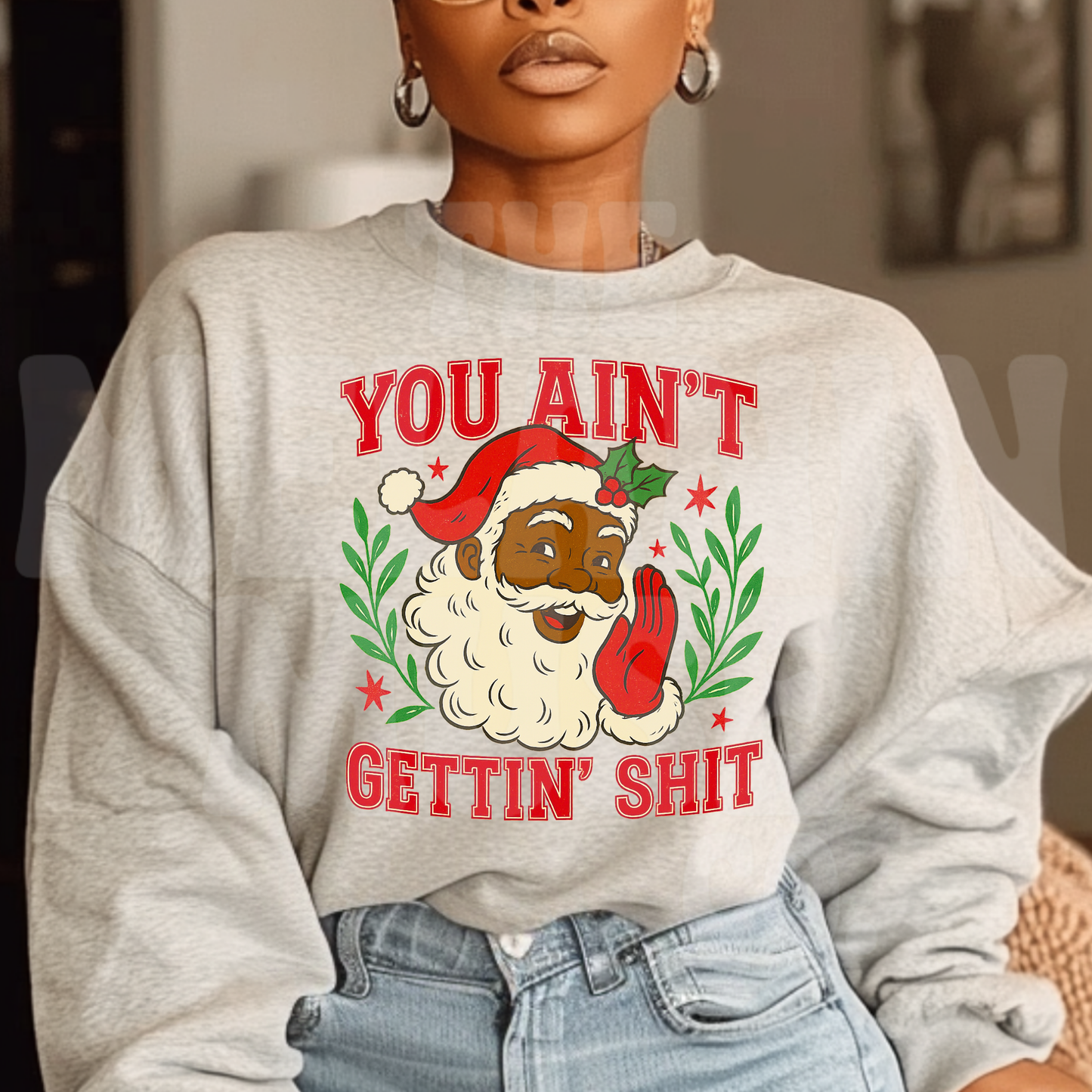 Melanin You Ain’t Getting Sh*t Santa