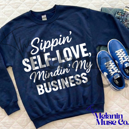 Sippin’ Self-Love, Mindin’ My Business