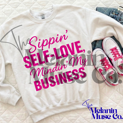 Sippin’ Self-Love, Mindin’ My Business