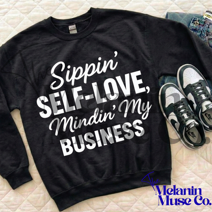 Sippin’ Self-Love, Mindin’ My Business