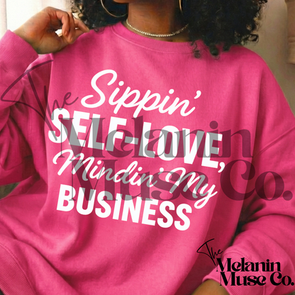 Sippin’ Self-Love, Mindin’ My Business