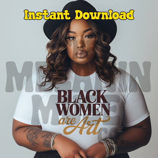 Black Women Are Art – PNG/SVG Digital Design 6 Piece Bundle