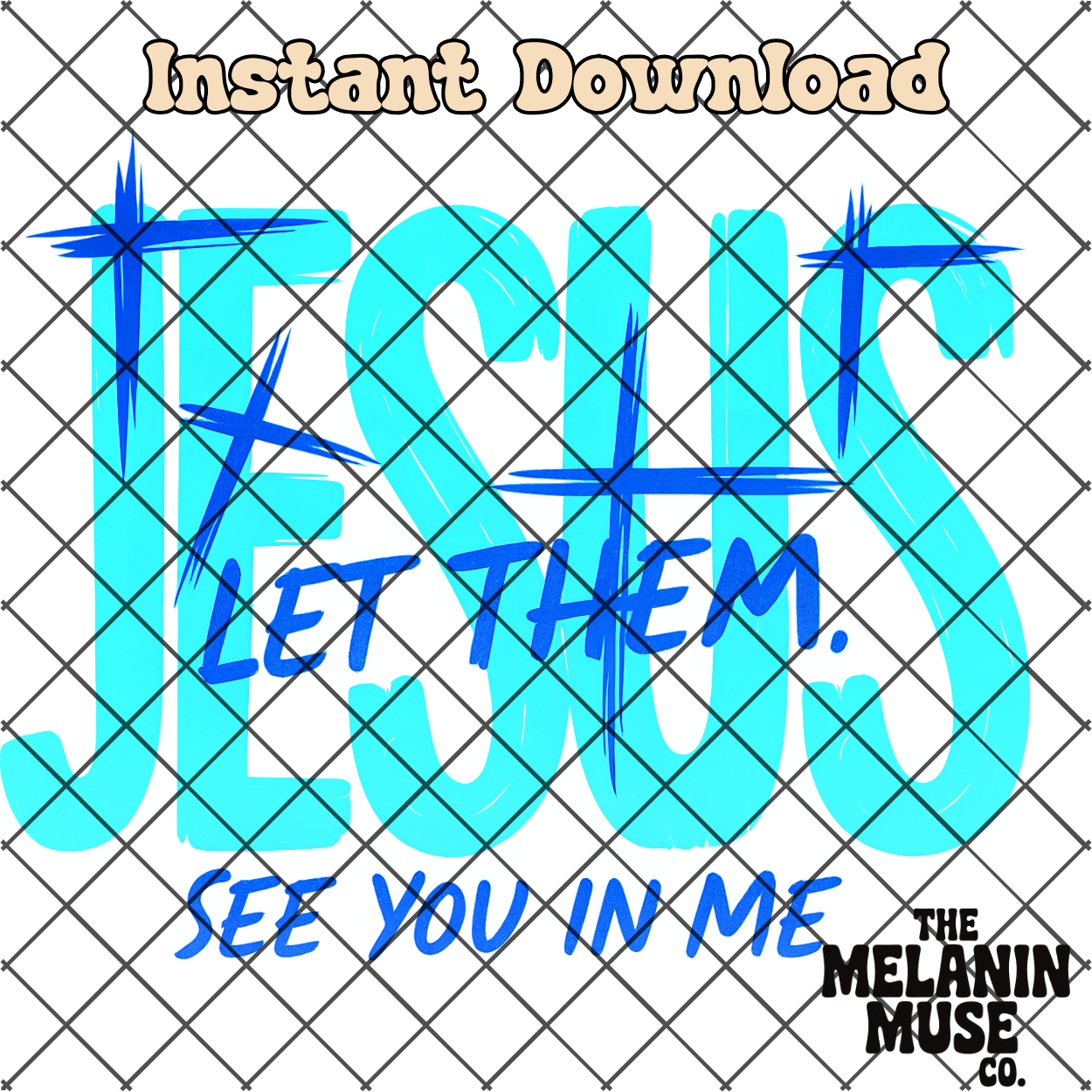 Jesus Let Them See You in Me – 4-Piece Christian PNG