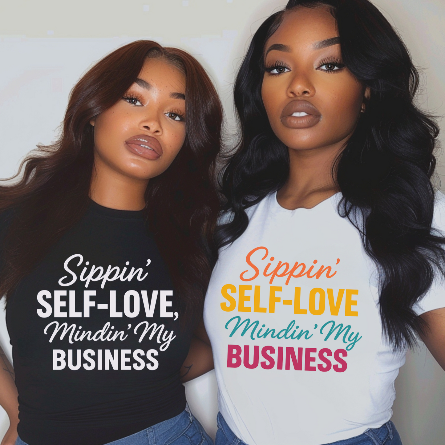 Sippin’ Self-Love, Mindin’ My Business