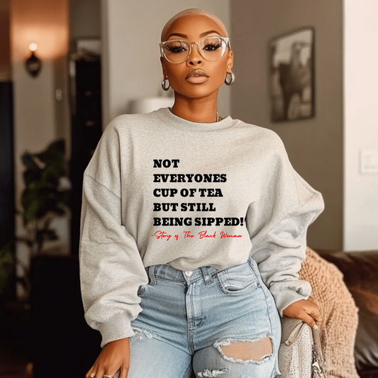 Not Everyone’s Cup of Tea! But Still Being Sipped – Story of The Black Woman