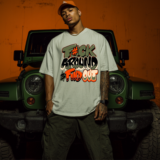 F*ck Around & Find Out Tee