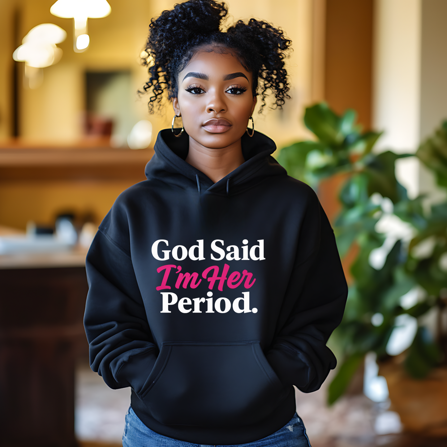 God Said I’m Her Period.