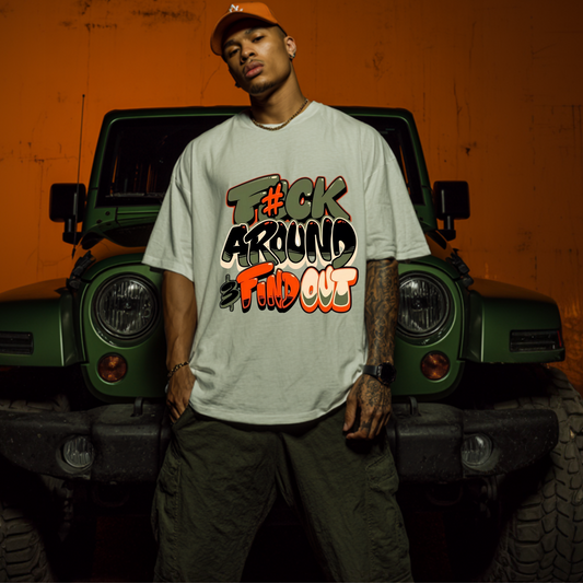 F*ck Around & Find Out Tee