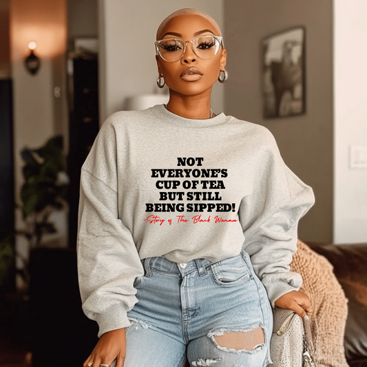 Not Everyone’s Cup of Tea! But Still Being Sipped – Story of The Black Woman